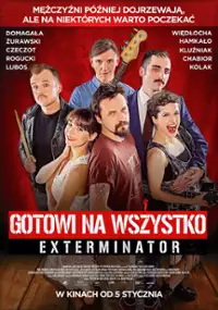 Plakat filmu Gotowi na wszystko. Exterminator